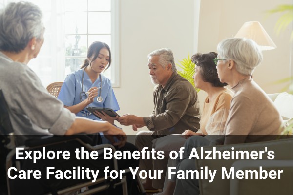 explore the benefits of alzheimer's care facility