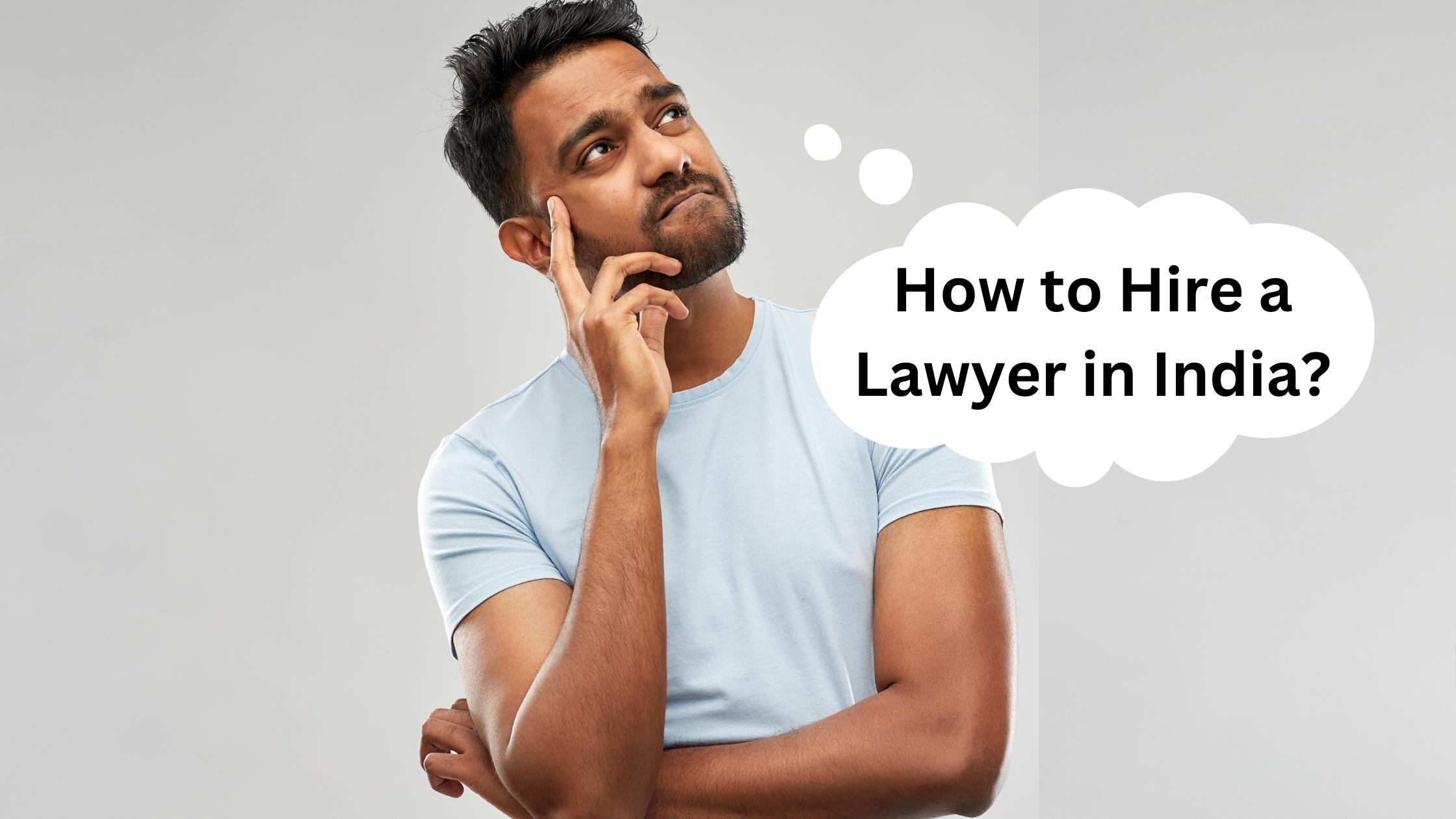 how to hire a lawyer in india
