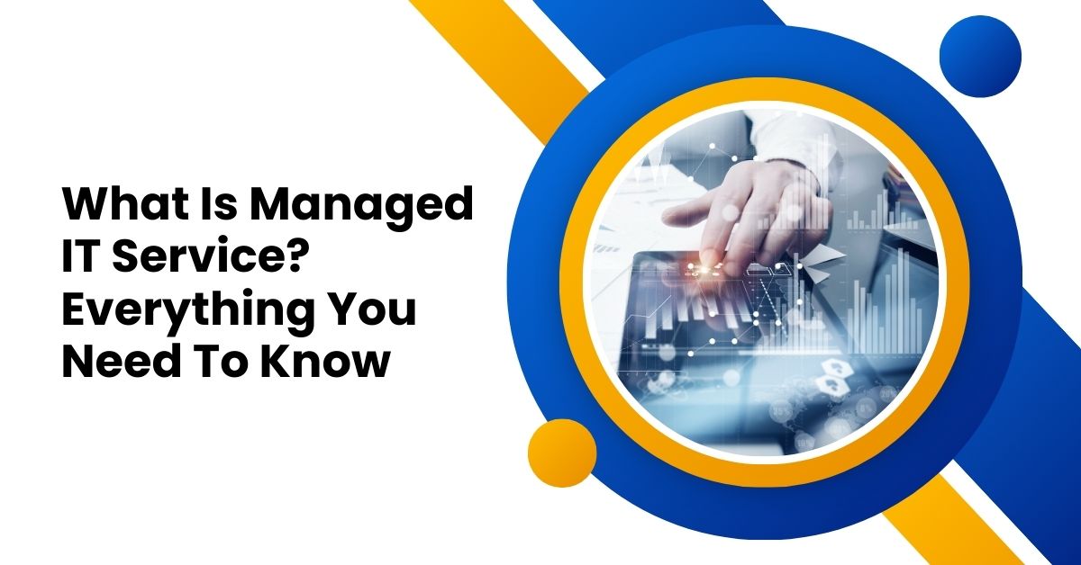 what is managed it service everything you need to know