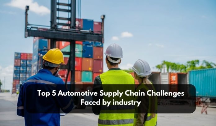 Top 10 Automotive Supply Chain Challenges Faced by Industry