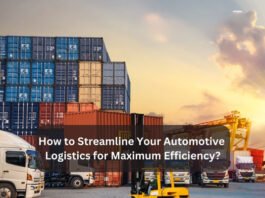 How to Streamline Your Automotive Logistics for Maximum Efficiency