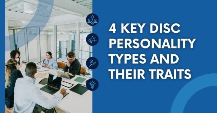 4 Key DISC Personality Types and Their Traits