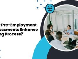 How Pre Employment Assessments Enhance Hiring Process