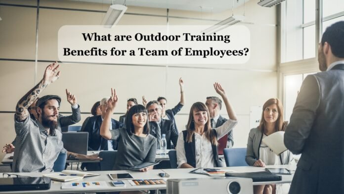 What are Outdoor Training Benefits for a Team of Employees?