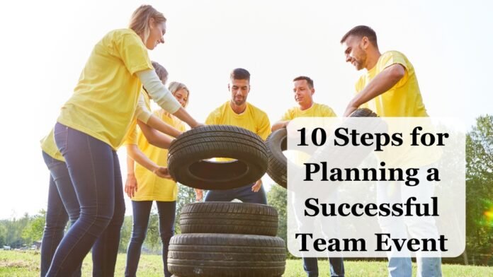 10 Steps for Planning a Successful Team Event