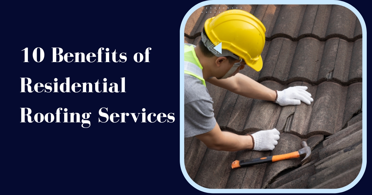 benefits of residential roofing