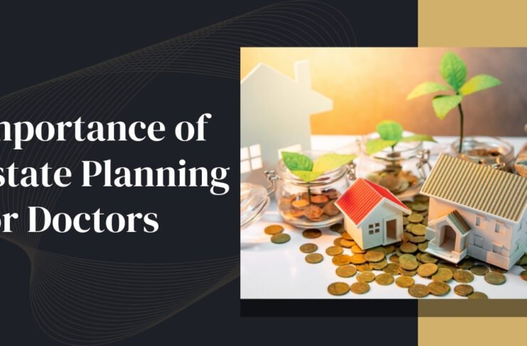 Importance of Estate Planning for Doctors