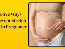 Effective Ways To Prevent Stretch Marks In Pregnancy