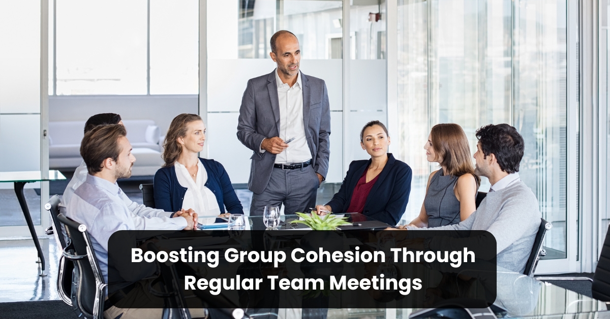 boosting group cohesion through regular team meetings