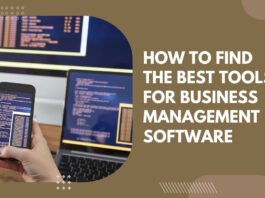 How to Find the Best Tools for Business Management Software (1)