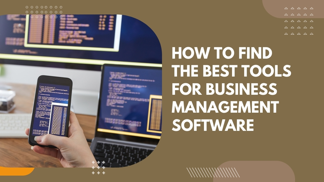 how to find the best tools for business management software (1)