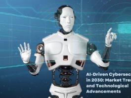 AI Driven Cybersecurity in 2030 Market Trends and Technological Advancements