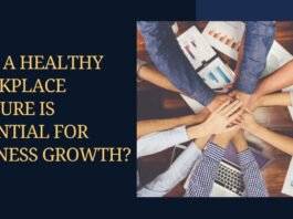 Why a Healthy Workplace Culture Is Essential for Business Growth