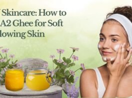 DIY Skincare How to Use A2 Ghee for Soft & Glowing Skin