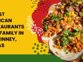 5 Best Mexican Restaurants for Family in Mckinney, Texas