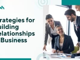 Strategies for Building Relationships in Business